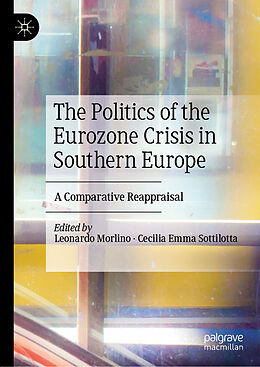 Livre Relié The Politics of the Eurozone Crisis in Southern Europe de 