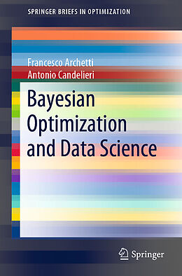 Kartonierter Einband Bayesian Optimization and Data Science von Antonio Candelieri, Francesco Archetti