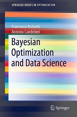 eBook (pdf) Bayesian Optimization and Data Science de Francesco Archetti, Antonio Candelieri