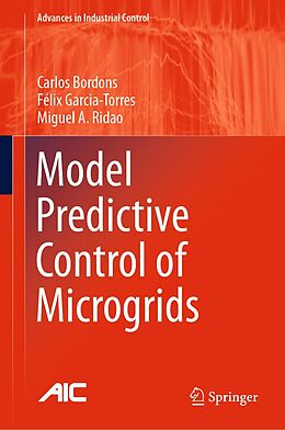 eBook (pdf) Model Predictive Control of Microgrids de Carlos Bordons, Félix Garcia-Torres, Miguel A. Ridao