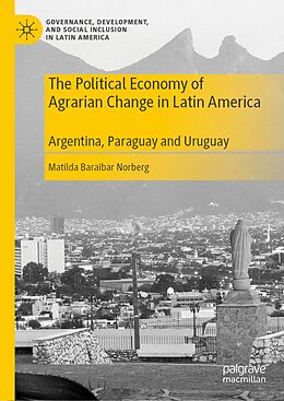 eBook (pdf) The Political Economy of Agrarian Change in Latin America de Matilda Baraibar Norberg