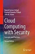 E-Book (pdf) Cloud Computing with Security von Naresh Kumar Sehgal, Pramod Chandra P. Bhatt, John M. Acken