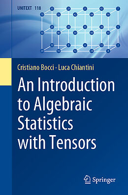 Couverture cartonnée An Introduction to Algebraic Statistics with Tensors de Luca Chiantini, Cristiano Bocci