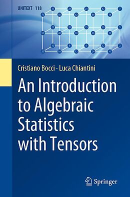 eBook (pdf) An Introduction to Algebraic Statistics with Tensors de Cristiano Bocci, Luca Chiantini