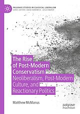 eBook (pdf) The Rise of Post-Modern Conservatism de Matthew Mcmanus