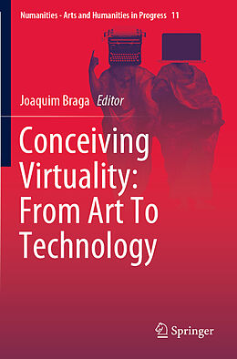 Couverture cartonnée Conceiving Virtuality: From Art To Technology de 