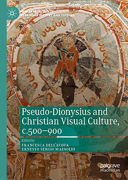 Fester Einband Pseudo-Dionysius and Christian Visual Culture, c.500 900 von 