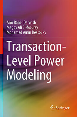 Couverture cartonnée Transaction-Level Power Modeling de Amr Baher Darwish, Mohamed Amin Dessouky, Magdy Ali El-Moursy