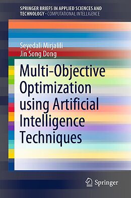 E-Book (pdf) Multi-Objective Optimization using Artificial Intelligence Techniques von Seyedali Mirjalili, Jin Song Dong