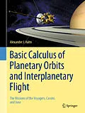 E-Book (pdf) Basic Calculus of Planetary Orbits and Interplanetary Flight von Alexander J. Hahn