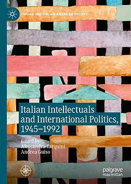 Livre Relié Italian Intellectuals and International Politics, 1945 1992 de 