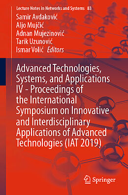 Couverture cartonnée Advanced Technologies, Systems, and Applications IV -Proceedings of the International Symposium on Innovative and Interdisciplinary Applications of Advanced Technologies (IAT 2019) de 