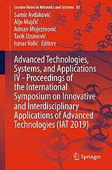 eBook (pdf) Advanced Technologies, Systems, and Applications IV -Proceedings of the International Symposium on Innovative and Interdisciplinary Applications of Advanced Technologies (IAT 2019) de 