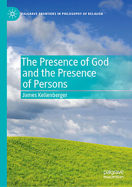 Livre Relié The Presence of God and the Presence of Persons de James Kellenberger