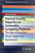 E-Book (pdf) Practical Security Properties on Commodity Computing Platforms von Amit Vasudevan