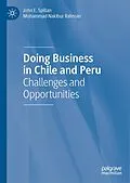 E-Book (pdf) Doing Business in Chile and Peru von John E. Spillan, Mohammad Nakibur Rahman
