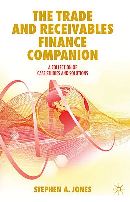 E-Book (pdf) The Trade and Receivables Finance Companion von Stephen A. Jones
