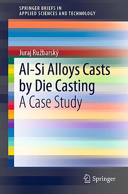 E-Book (pdf) Al-Si Alloys Casts by Die Casting von Juraj Ruzbarský