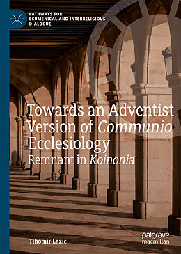 Fester Einband Towards an Adventist Version of Communio Ecclesiology von Tihomir Lazi 