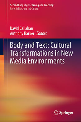 Livre Relié Body and Text: Cultural Transformations in New Media Environments de 