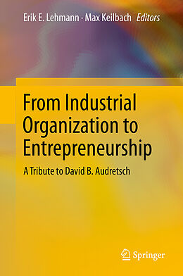 Livre Relié From Industrial Organization to Entrepreneurship de 