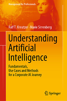 Fester Einband Understanding Artificial Intelligence von Marie Sirrenberg, Ralf T. Kreutzer