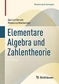 E-Book (pdf) Elementare Algebra und Zahlentheorie von Gernot Stroth, Rebecca Waldecker