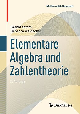 E-Book (pdf) Elementare Algebra und Zahlentheorie von Gernot Stroth, Rebecca Waldecker