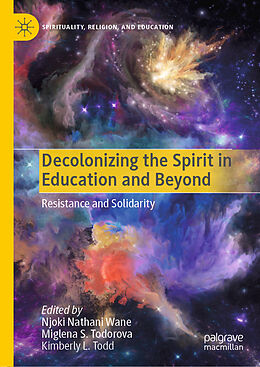 Livre Relié Decolonizing the Spirit in Education and Beyond de 