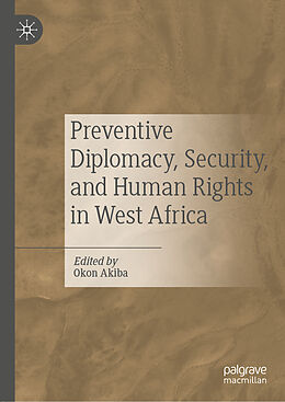 Livre Relié Preventive Diplomacy, Security, and Human Rights in West Africa de 