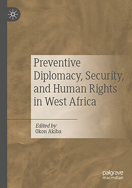 Couverture cartonnée Preventive Diplomacy, Security, and Human Rights in West Africa de 