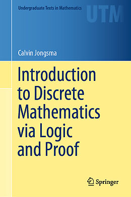 Livre Relié Introduction to Discrete Mathematics via Logic and Proof de Calvin Jongsma