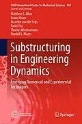 E-Book (pdf) Substructuring in Engineering Dynamics von Matthew S. Allen, Daniel Rixen, Maarten van der Seijs