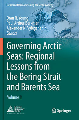 Couverture cartonnée Governing Arctic Seas: Regional Lessons from the Bering Strait and Barents Sea de 