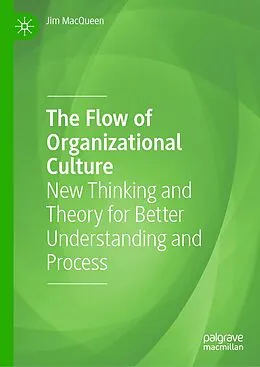 E-Book (pdf) The Flow of Organizational Culture von Jim Macqueen