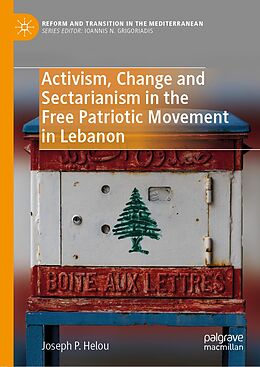 eBook (pdf) Activism, Change and Sectarianism in the Free Patriotic Movement in Lebanon de Joseph P. Helou