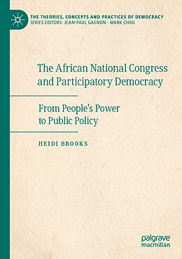 Kartonierter Einband The African National Congress and Participatory Democracy von Heidi Brooks