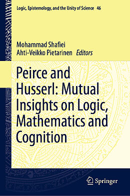 Livre Relié Peirce and Husserl: Mutual Insights on Logic, Mathematics and Cognition de 