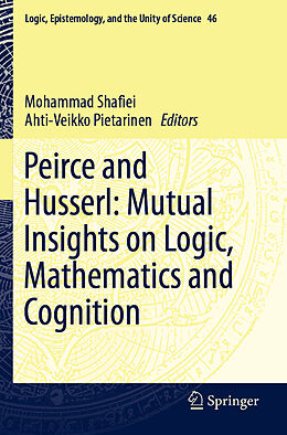 Couverture cartonnée Peirce and Husserl: Mutual Insights on Logic, Mathematics and Cognition de 