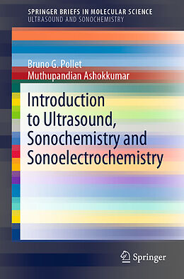 Couverture cartonnée Introduction to Ultrasound, Sonochemistry and Sonoelectrochemistry de Muthupandian Ashokkumar, Bruno G. Pollet