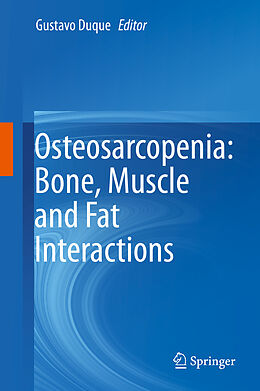 Livre Relié Osteosarcopenia: Bone, Muscle and Fat Interactions de 