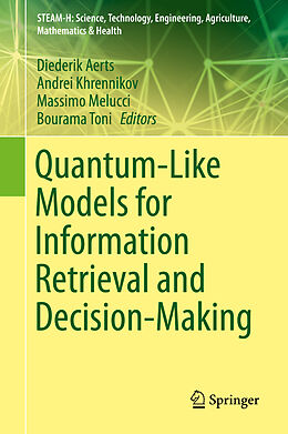 Livre Relié Quantum-Like Models for Information Retrieval and Decision-Making de 