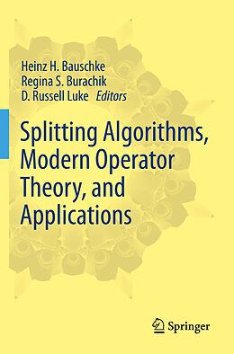 Couverture cartonnée Splitting Algorithms, Modern Operator Theory, and Applications de 