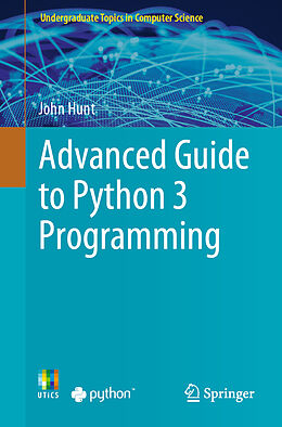 Kartonierter Einband Advanced Guide to Python 3 Programming von John Hunt