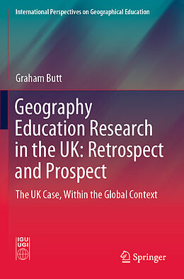 Couverture cartonnée Geography Education Research in the UK: Retrospect and Prospect de Graham Butt