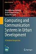 E-Book (pdf) Computing and Communication Systems in Urban Development von Anandakumar Haldorai, Arulmurugan Ramu, Suriya Murugan