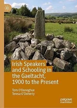 E-Book (pdf) Irish Speakers and Schooling in the Gaeltacht, 1900 to the Present von Tom O'Donoghue, Teresa O'Doherty