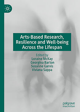 Livre Relié Arts-Based Research, Resilience and Well-being Across the Lifespan de 