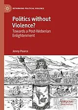 Fester Einband Politics without Violence? von Jenny Pearce