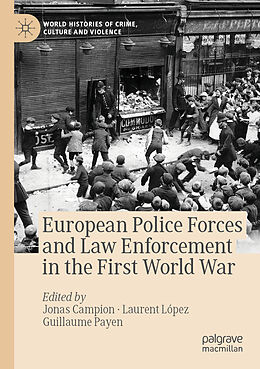 Couverture cartonnée European Police Forces and Law Enforcement in the First World War de 